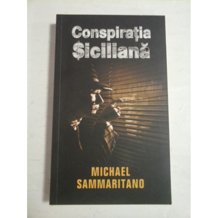 CONSPIRATIA SICILIANA - Michael SAMMARITANO CONSPIRATIA SICILIANA - Michael SAMMARITANO